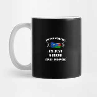 I'm Not Yelling I'm A Proud South Sudanese - Gift for South Sudanese With Roots From South Sudan Mug